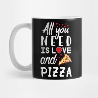 All you need is love and Pizza Mug